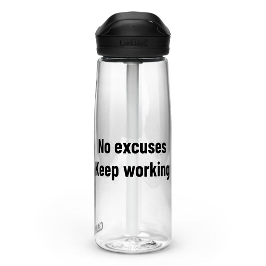 "No excuses Kepp Working" - Sport-Trinkflasche