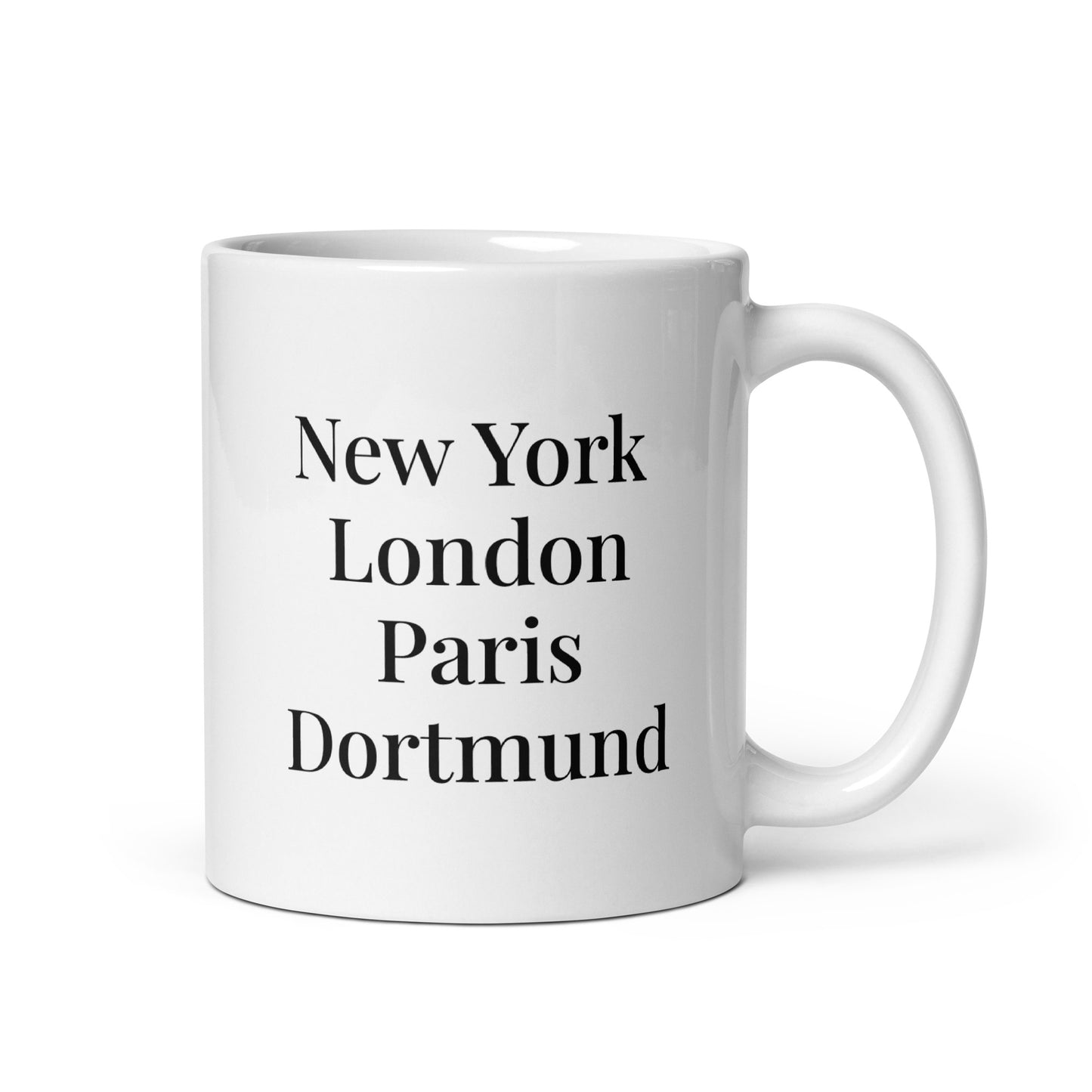 New York London Paris Dortmund - Tasse
