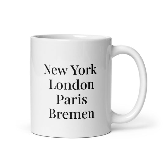 New York London Paris Bremen - Weiße, glänzende Tasse
